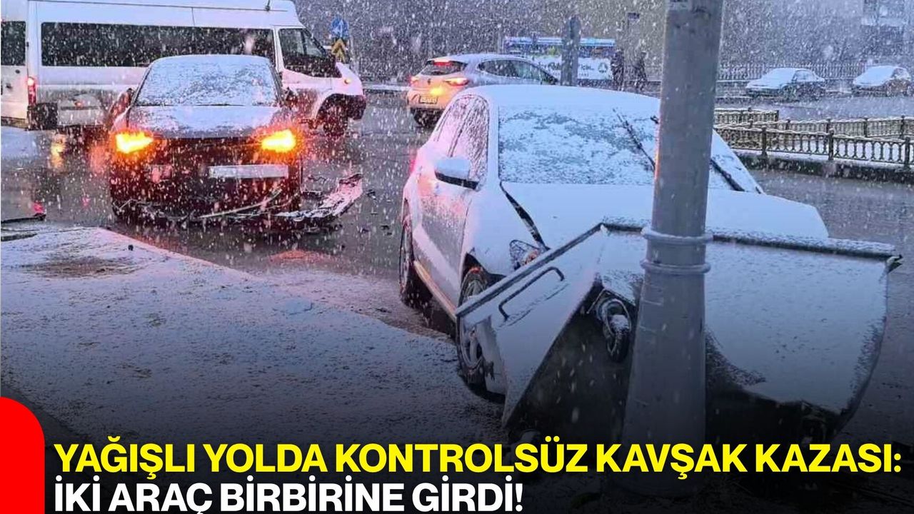 Yağışlı Yolda Kontrolsüz Kavşak Kazası: İki Araç Birbirine Girdi!