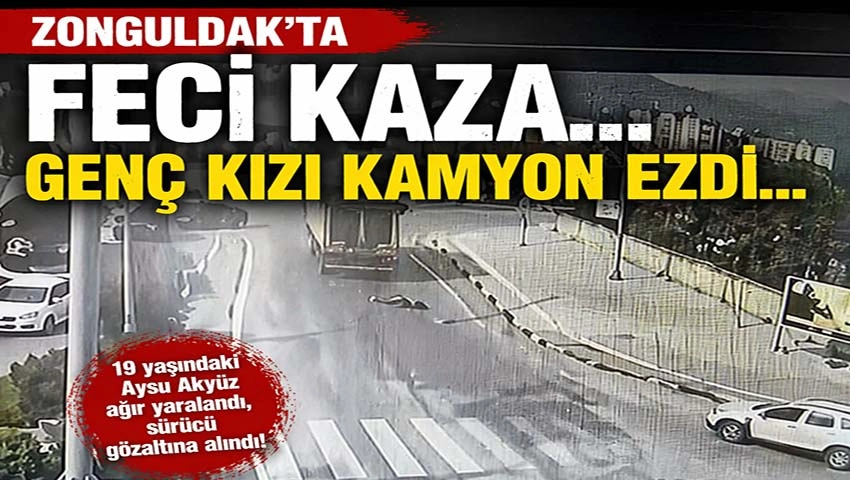 Zonguldak’ta feci kaza… Genç kızı kamyon ezdi…