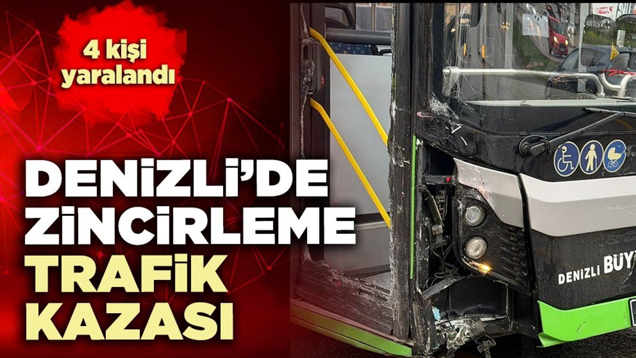 Denizli’de zincirleme trafik kazası: 4 kişi yaralandı