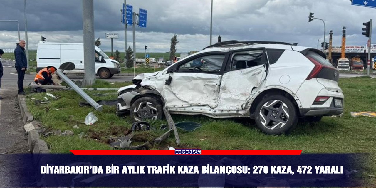 Diyarbakır’da bir aylık trafik kaza bilançosu: 270 kaza, 472 yaralı