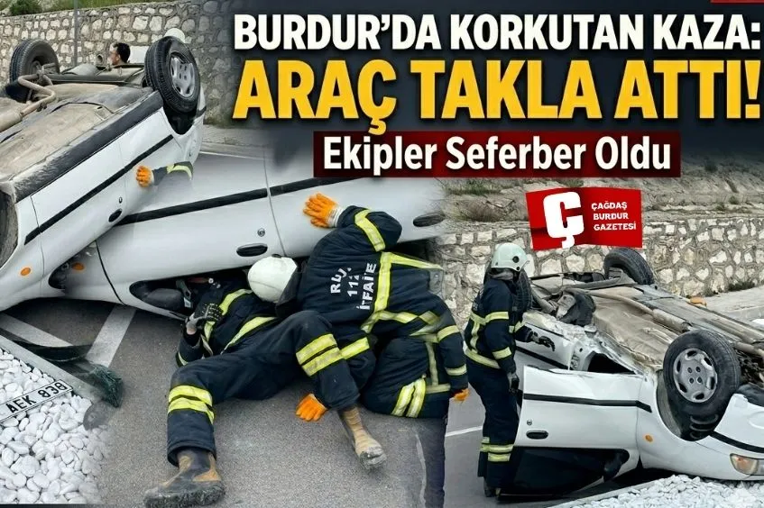 BURDUR’DA TEK TARAFLI TRAFİK KAZASI: ANNE VE OĞLU YARALANDI