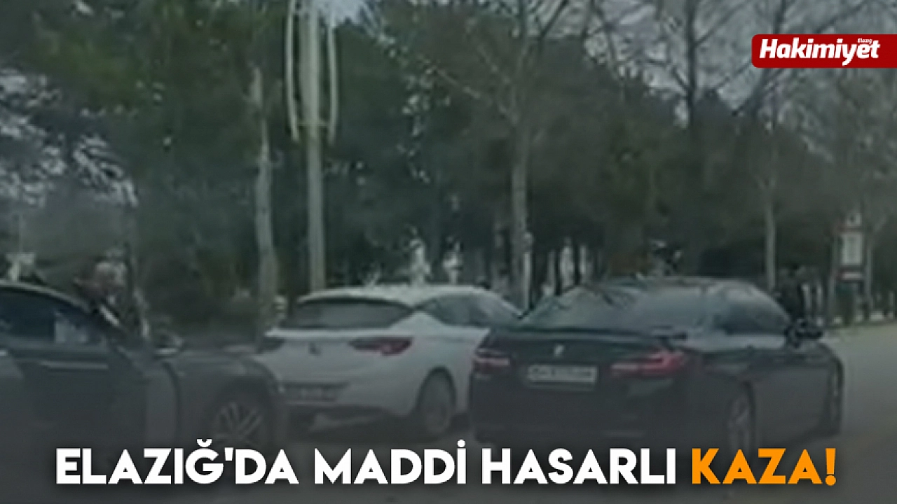Elazığ'da maddi hasarlı kaza!