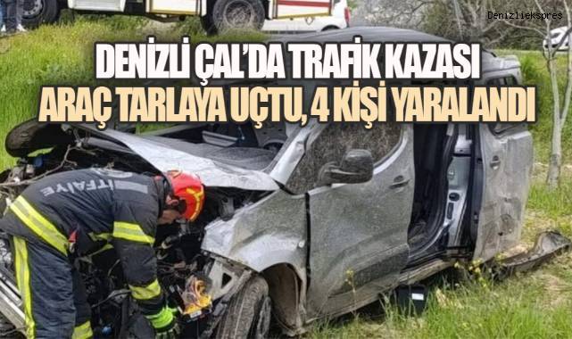 DENİZLİ ÇAL’DA TRAFİK KAZASI: ARAÇ TARLAYA UÇTU, 4 KİŞİ YARALANDI - Asayiş