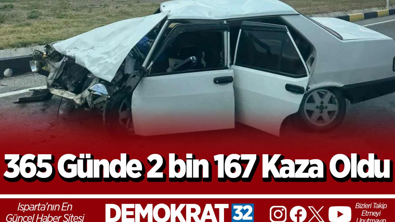 365 Günde 2 bin 167 Kaza Oldu