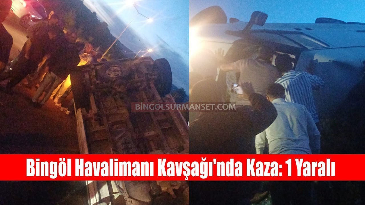 Bingöl Havalimanı Kavşağı'nda Kaza: 1 Yaralı