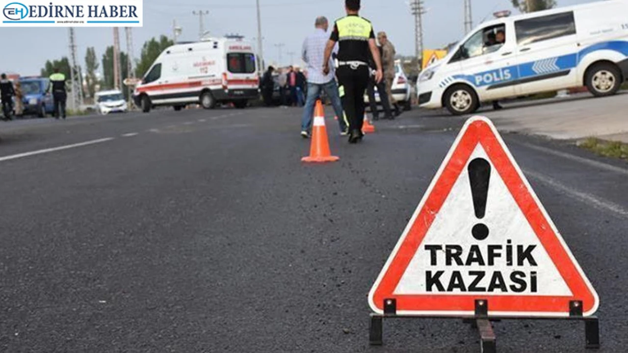 Edirne'de 2025'in trafik bilançosu ağır oldu