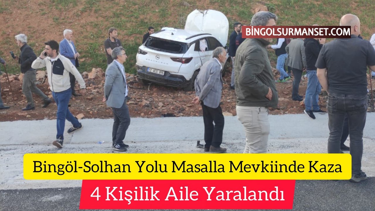 Bingöl-Solhan Yolu Masalla Mevkiinde Kaza