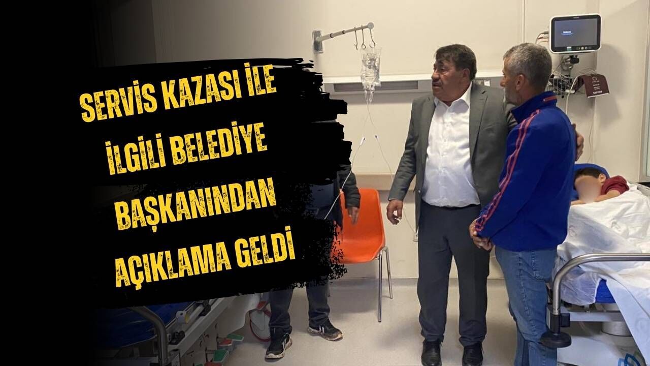 Servis Kazası İle İlgili Belediye Başkanından Açıklama Geldi