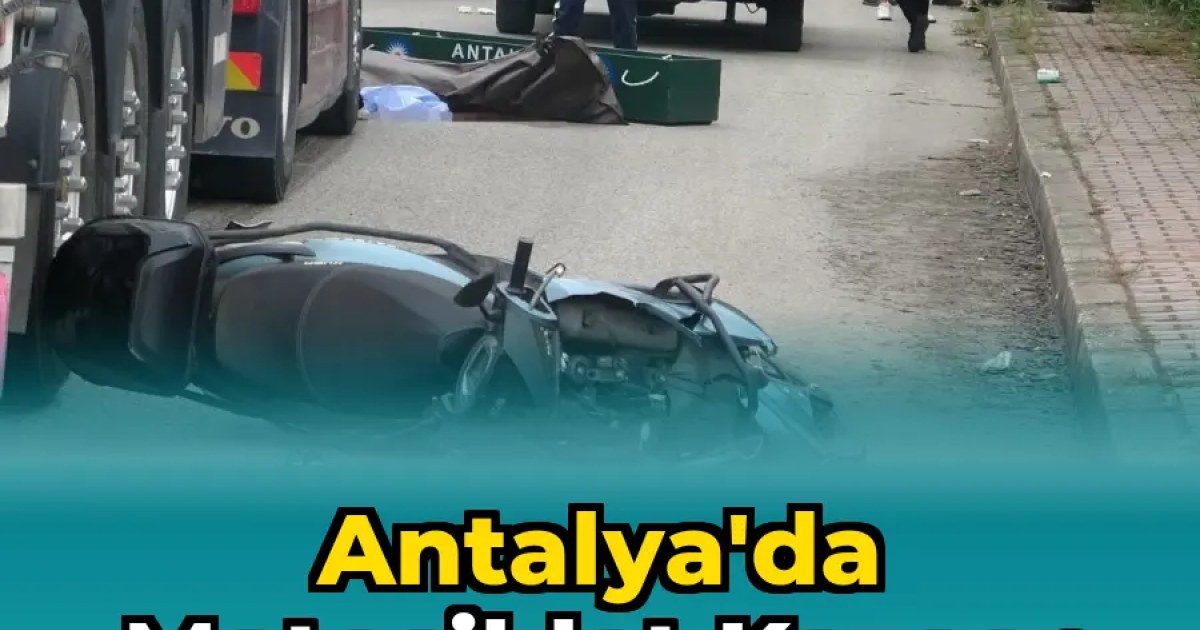 Antalya'da Motosiklet Kazası: 19 Yaşında Sürücü Hayatını Kaybetti