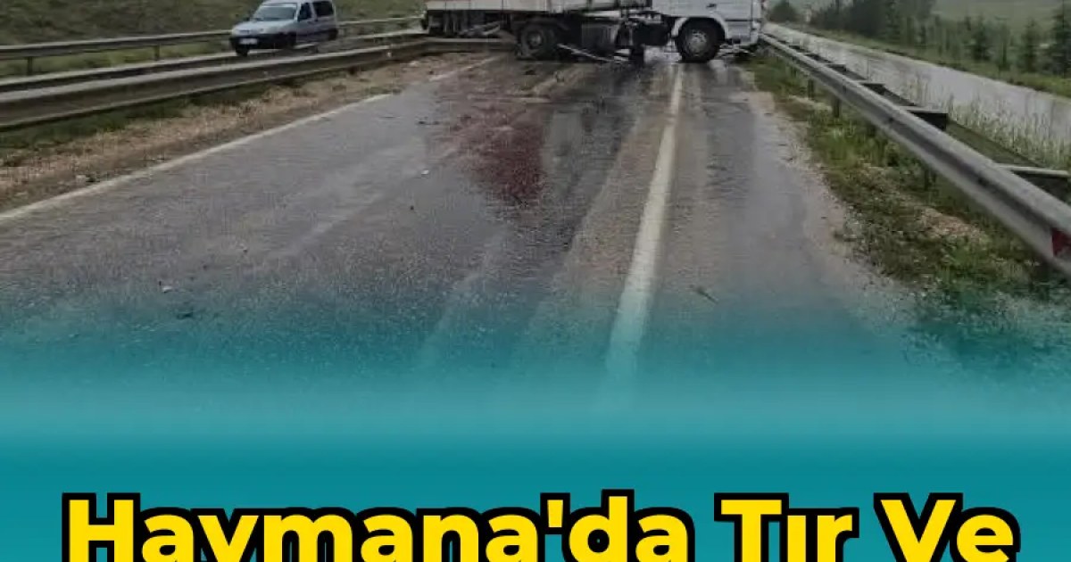 Haymana'da Tır ve Minibüs Çarpıştı: 11 Yaralı