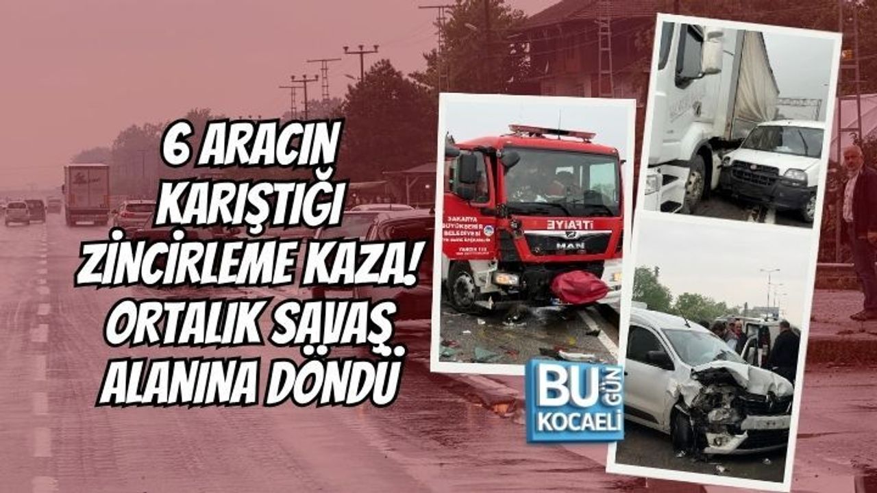 6 ARACIN KARIŞTIĞI ZİNCİRLEME KAZA! ORTALIK SAVAŞ ALANINA DÖNDÜ