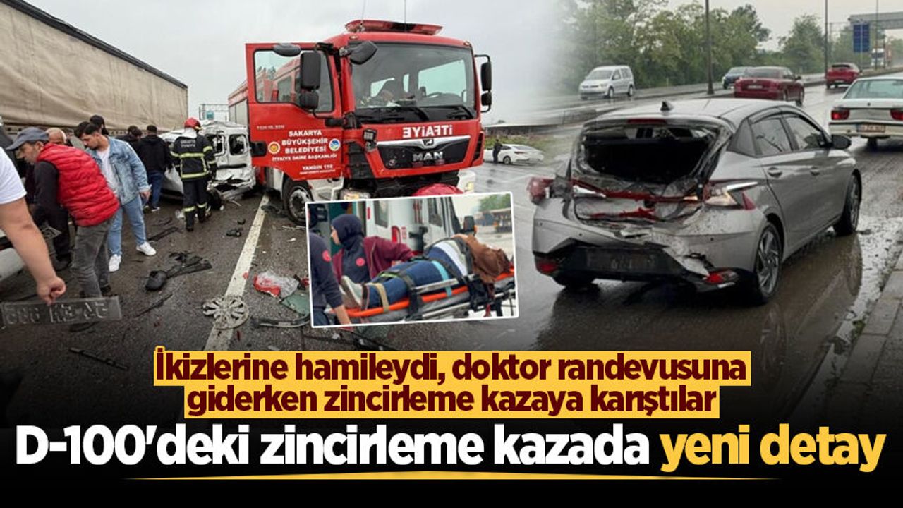 D-100'deki zincirmele kazada hamile kadın yaralandı! İkizlerine hamileydi, doktor randevusuna gidiyordu