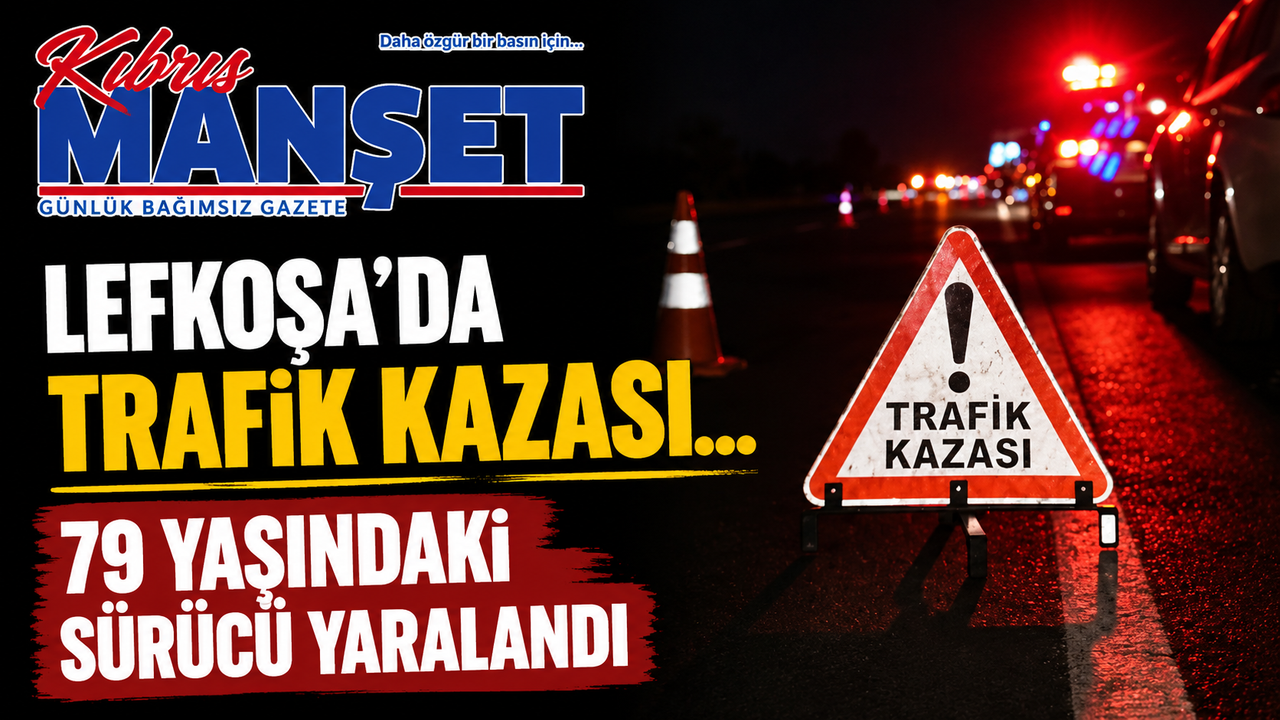 Lefkoşa’da trafik kazası… 79 yaşındaki sürücü yaralandı