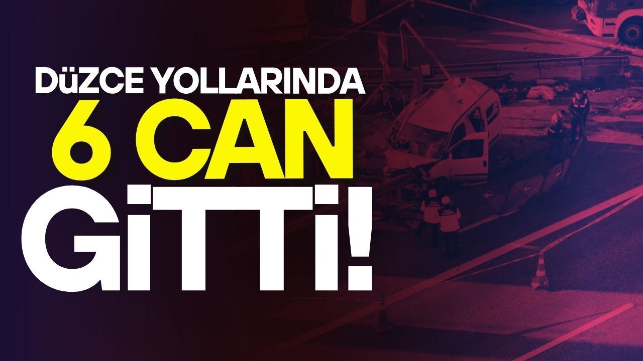 TRAFİK KAZALARI DÜZCE’DE CAN YAKTI