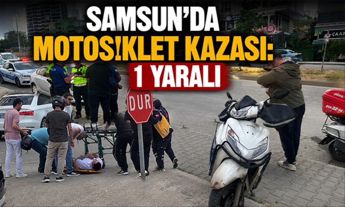 Samsun'da motosiklet kazası: 1 yaralı