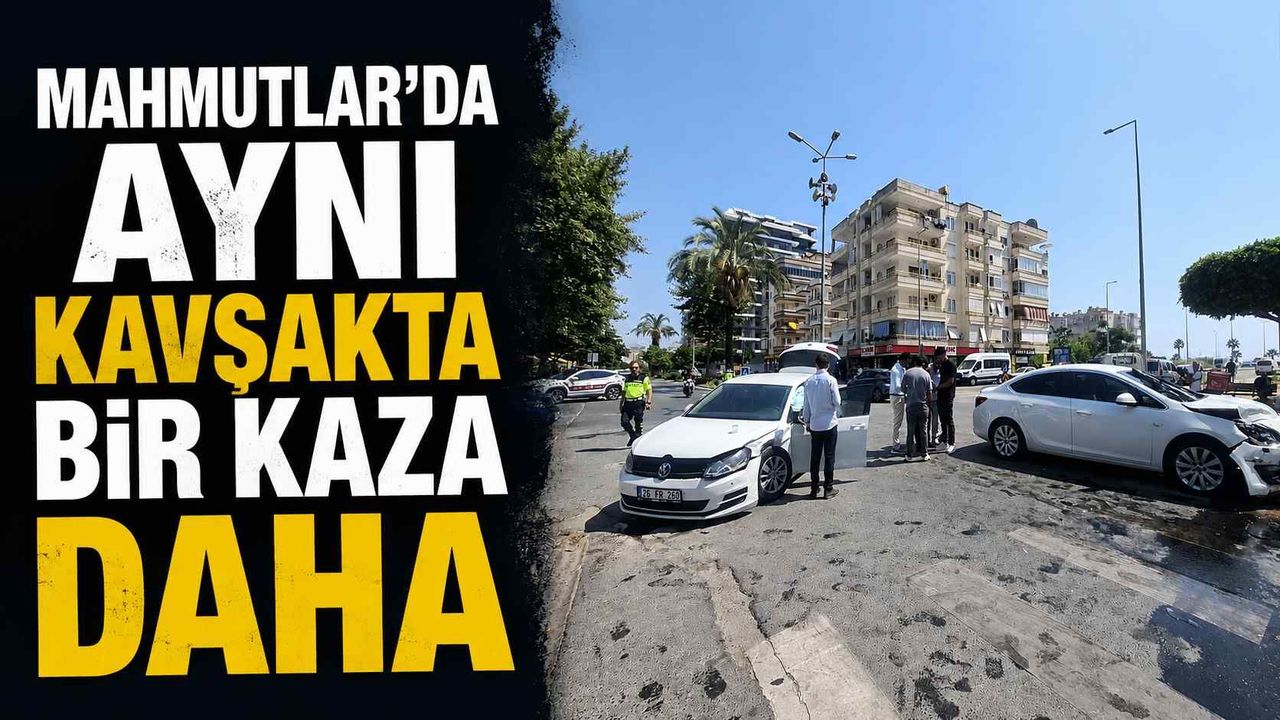 Mahmutlar’da aynı kavşakta bir kaza daha