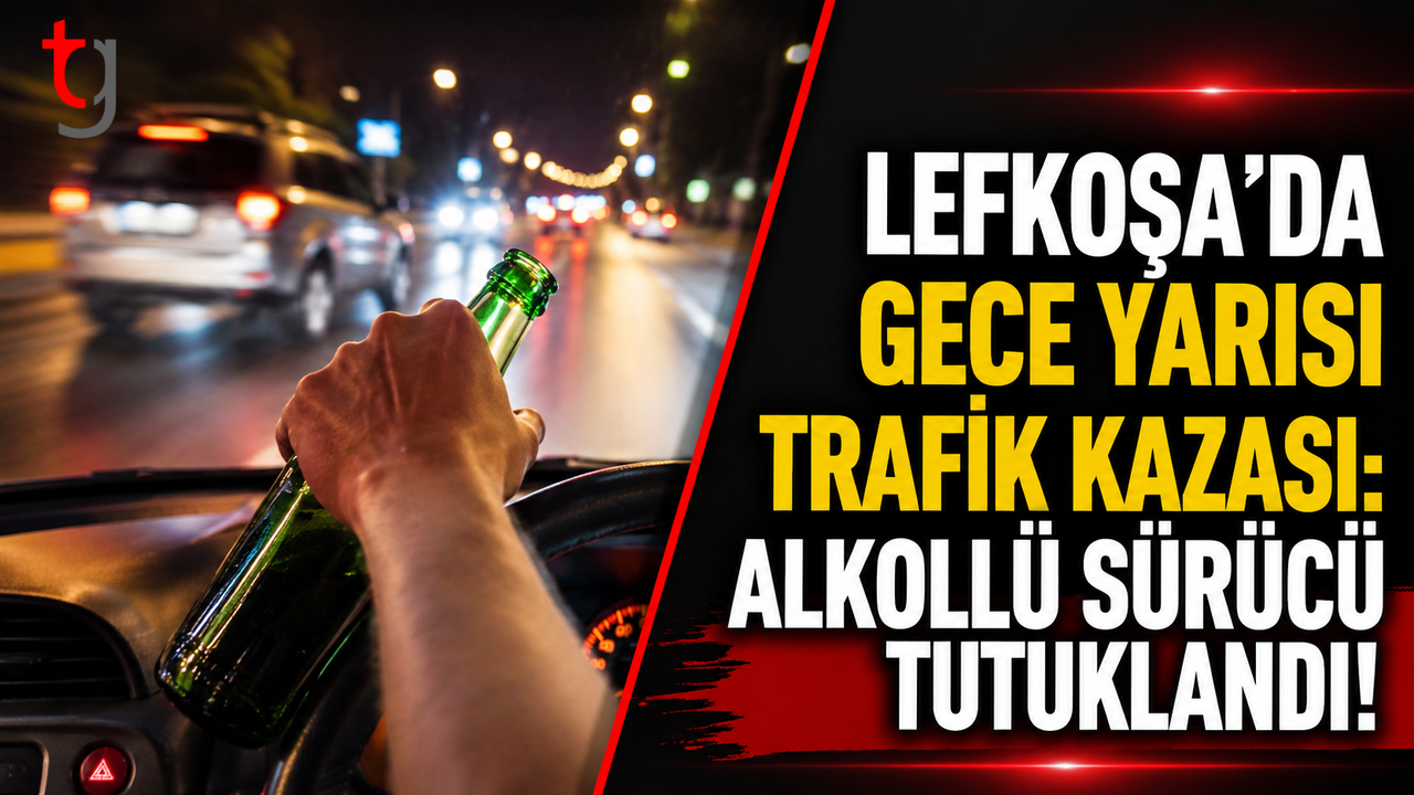 Lefkoşa'da Gece Yarısı Trafik Kazası: Alkollü Sürücü Tutuklandı!