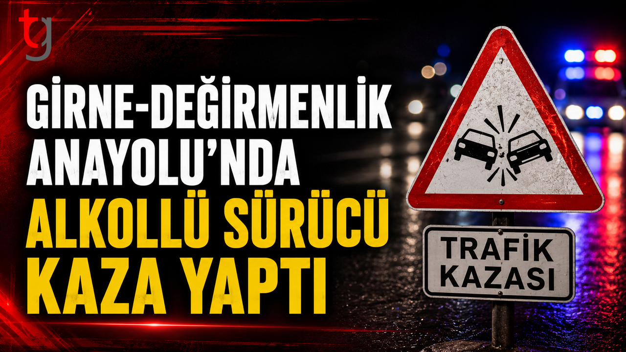 Girne-Değirmenlik Anayolu’nda Alkollü Sürücü Kaza Yaptı