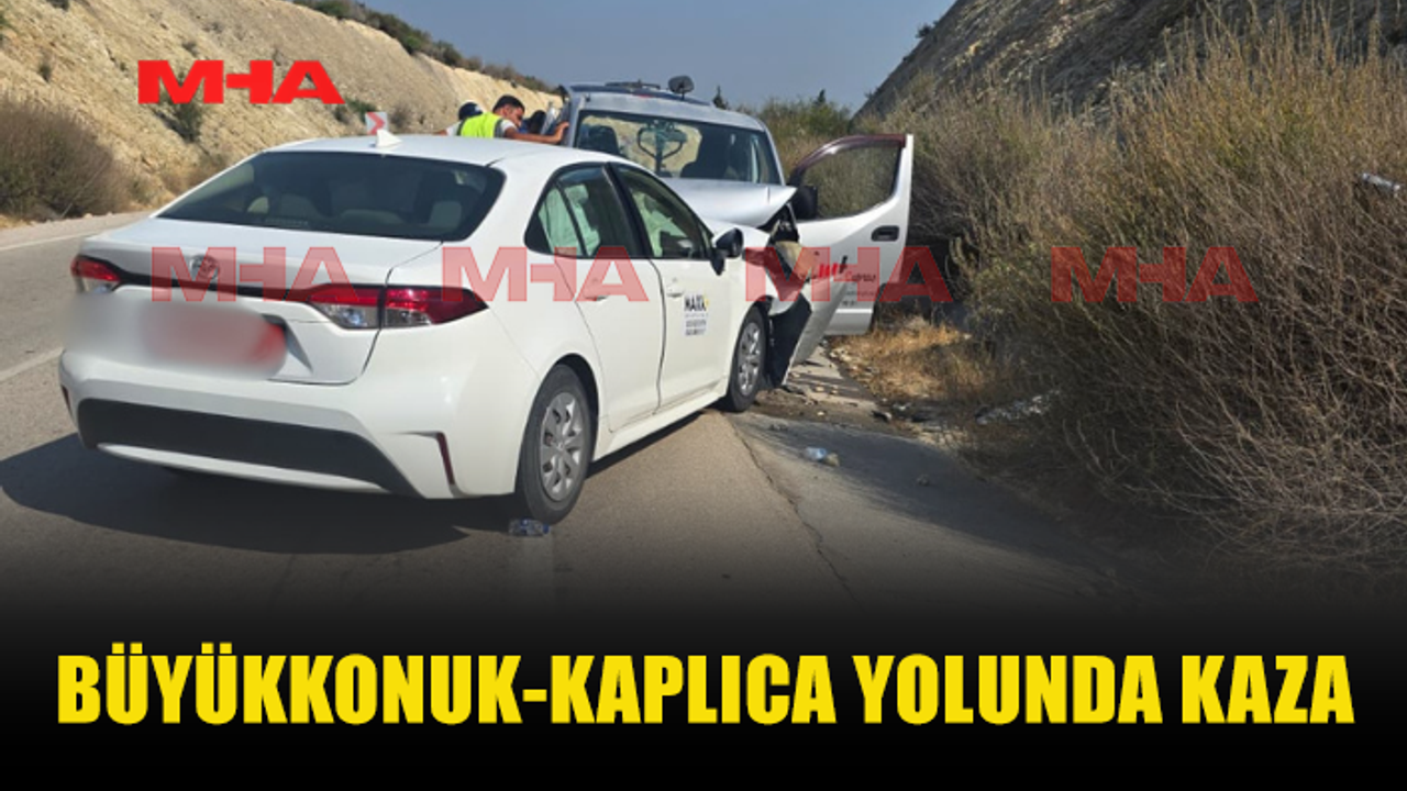 BÜYÜKKONUK-KAPLICA YOLUNDA TRAFİK KAZASI