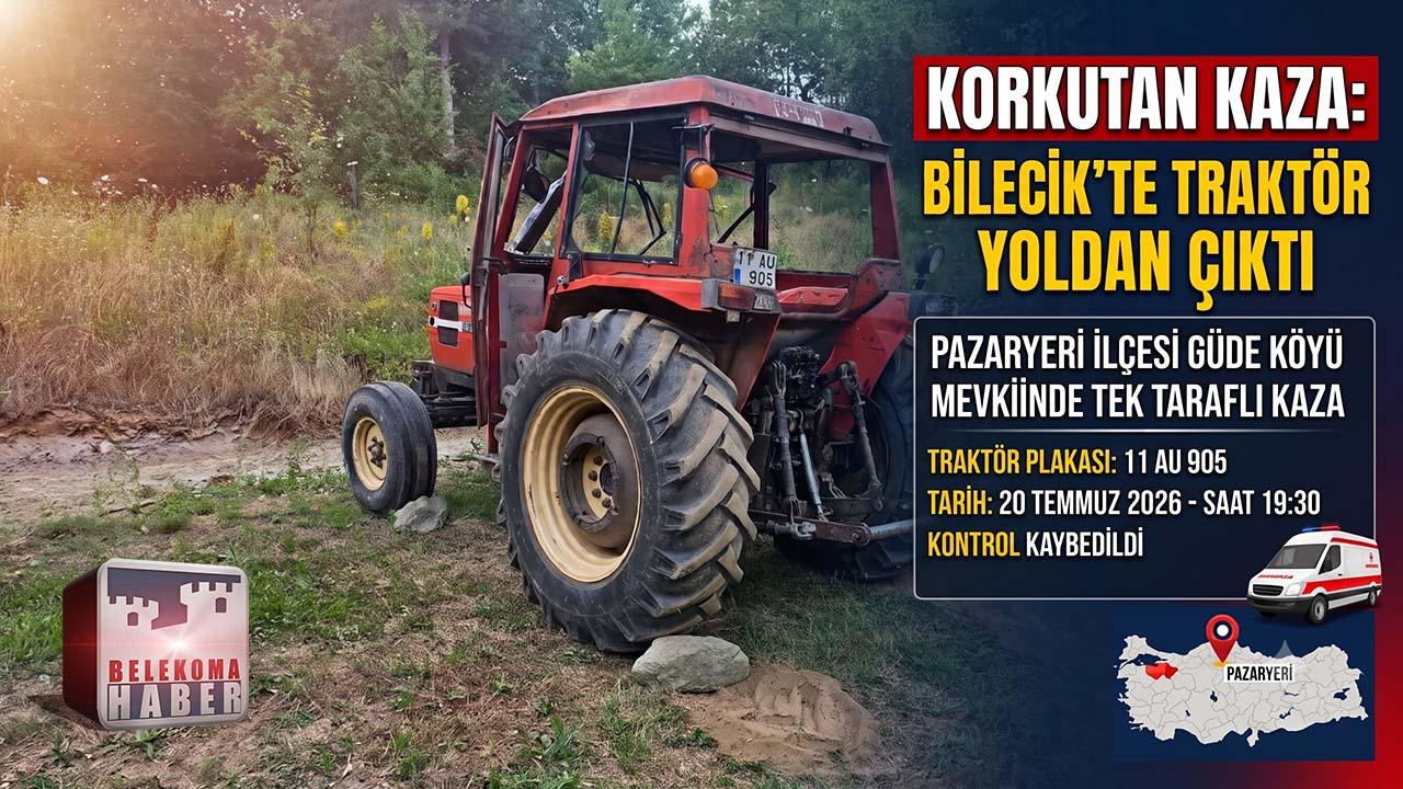 Pazaryeri Güde Köyü’nde Traktör Kazası: 1 Kişi Yaralandı