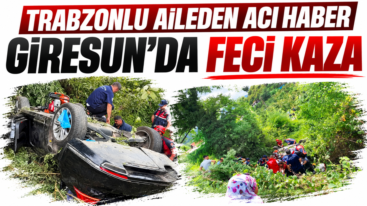Trabzonlu aileden acı haber Giresun’da feci kaza