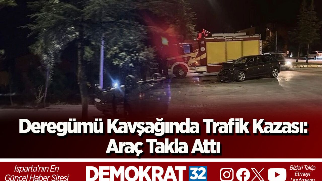Deregümü Kavşağında Trafik Kazası: Araç Takla Attı