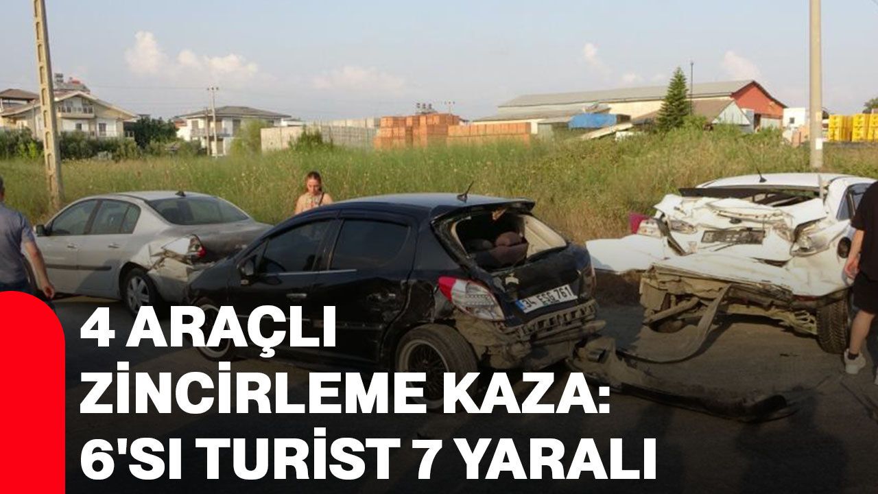 4 araçlı zincirleme kaza: 6'sı turist 7 yaralı