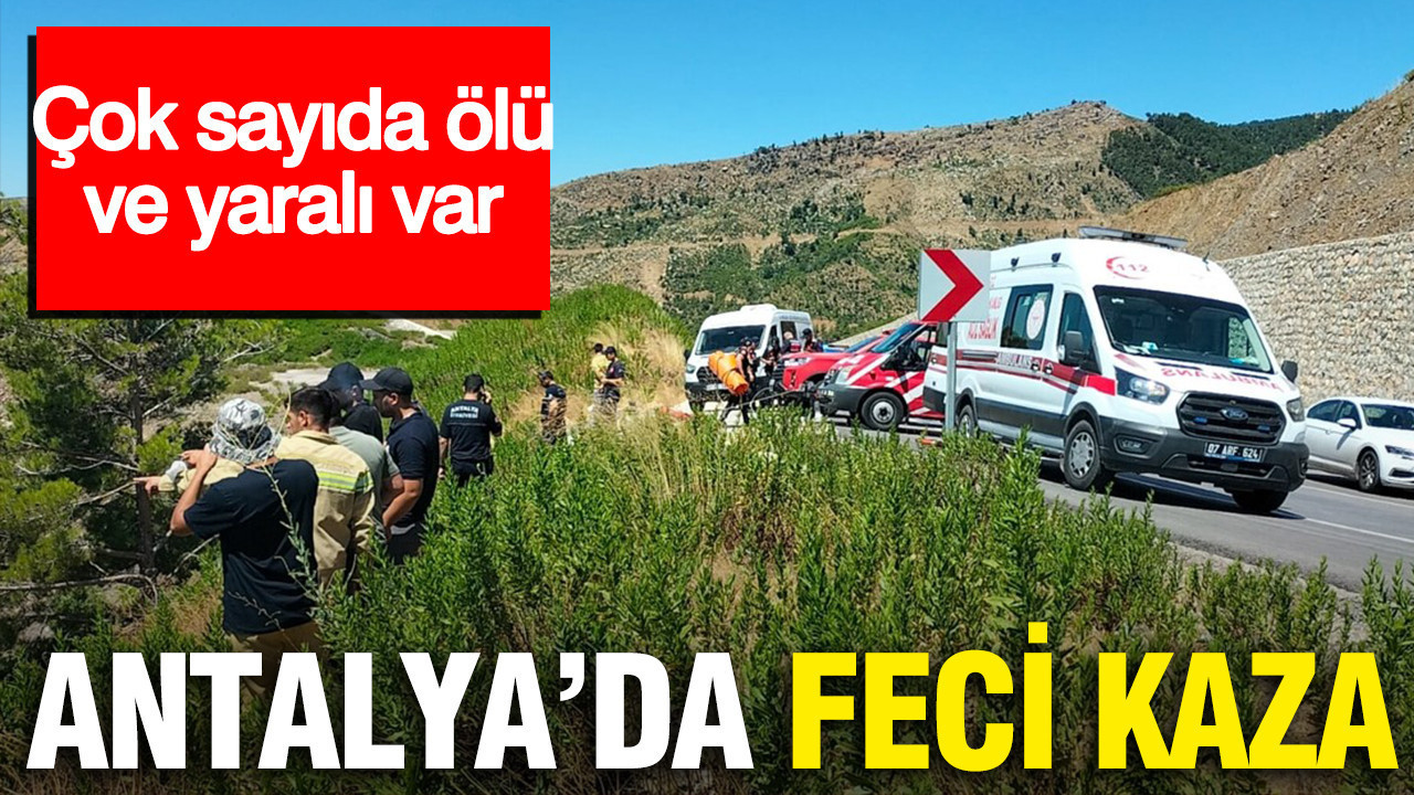 Antalya'da feci kaza: Uçuruma yuvarlanan otomobilde 5 kişi hayatını kaybetti