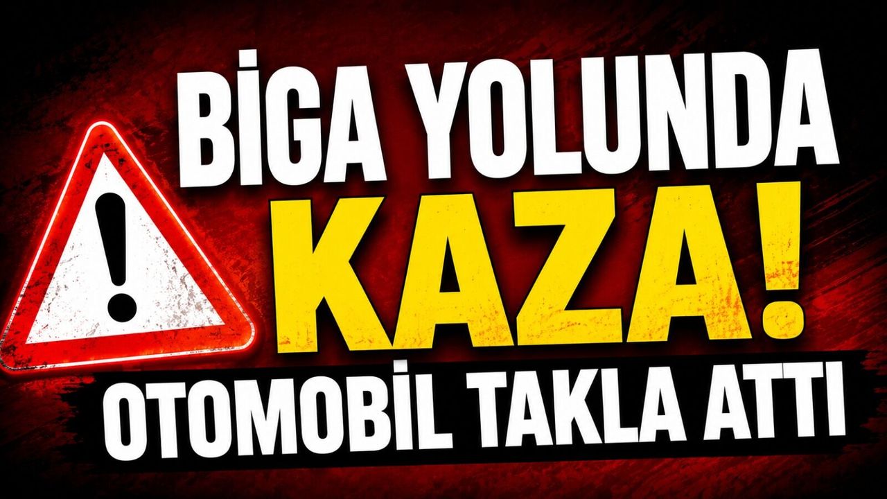 Biga yolunda kaza! Otomobil takla attı